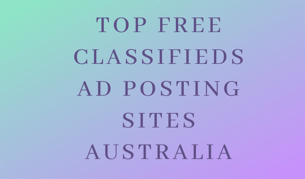 Top Free Classified Ad Posting Sites Australia