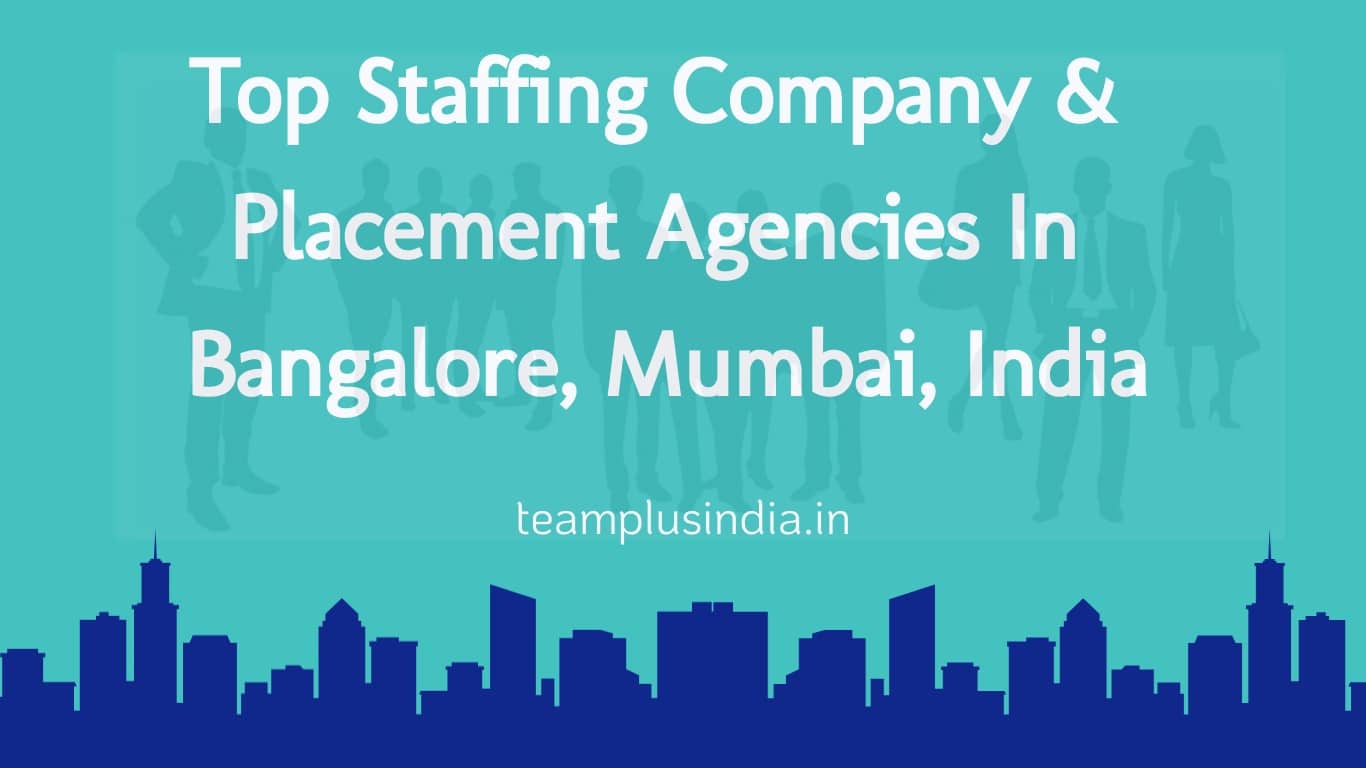 Placement Staffing Company In Mumbai Bangalore India