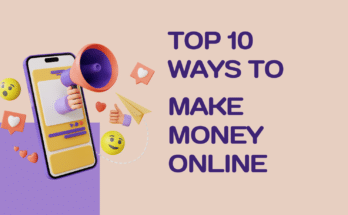 Top 10 Ways To Make Money Online