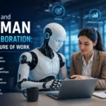 AI and Human Collaboration The Future of Work