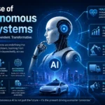 The Rise of Autonomous AI Systems